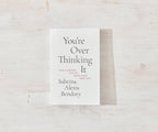 YOU'RE OVERTHINKING IT