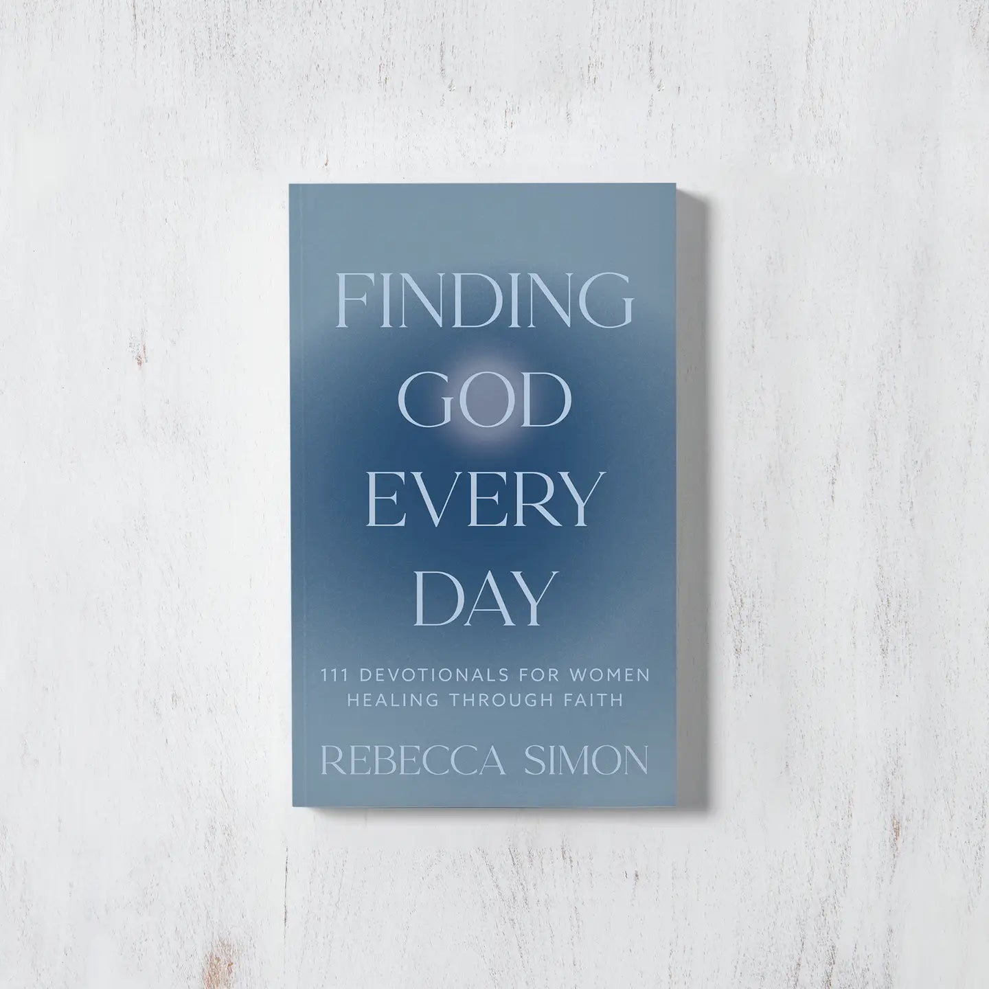 FINDING GOD EVERY DAY: 111 DEVOTIONALS FOR WOMEN