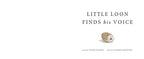 LITTLE LOON FINDS HIS VOICE - CHILDREN'S BOOK