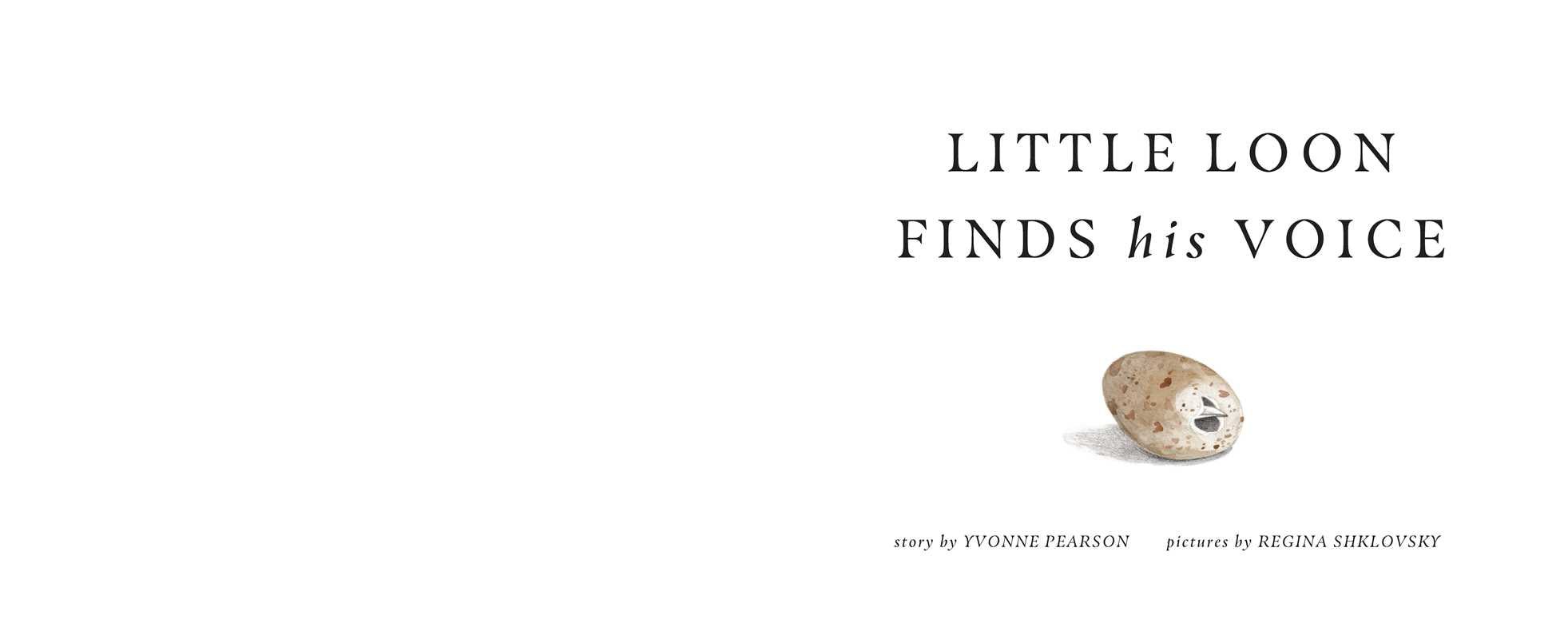 LITTLE LOON FINDS HIS VOICE - CHILDREN'S BOOK